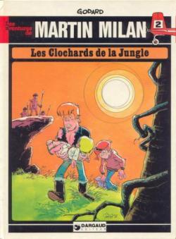 Martin Milan, tome 2 : Les Clochards de la Jungle par Christian Godard