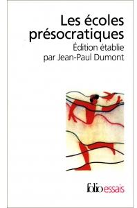 Les Ecoles prsocratiques par Jean-Paul Dumont