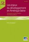 Les Enjeux du dveloppement en Amrique Latine dynamiques socioconomiques et politiques publiques par Carlos Quenan