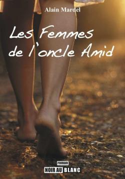Les Femmes de l'Oncle Amid par Alain Mardel