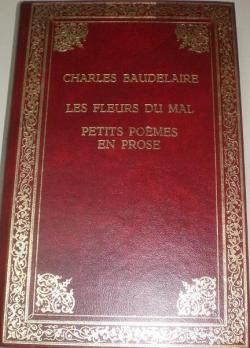 Les Fleurs du mal - Petits pomes en prose  par Charles Baudelaire