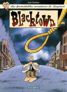 Les formidables aventures de Lapinot, Tome 1 : Blacktown par Lewis Trondheim
