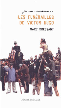 Les Funrailles de Victor Hugo par Marc Bressant