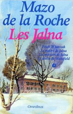 Jalna - La saga des Whiteoak, tome 3 par La Roche