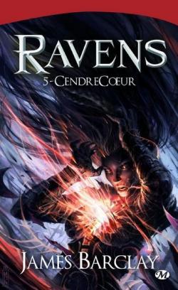 Les Lgendes des Ravens, Tome 2 : CendreCoeur par James Barclay