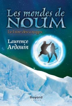 Les Mondes de Noum V. 02 par Laurence Ardouin