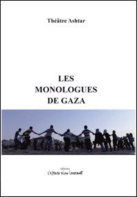 Les monologues de Gaza par Thtre Ashtar