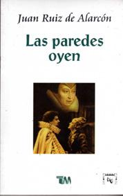Les murs ont des oreilles (Las Paredes oyen) par Juan Ruiz de Alarcn y Mendoza