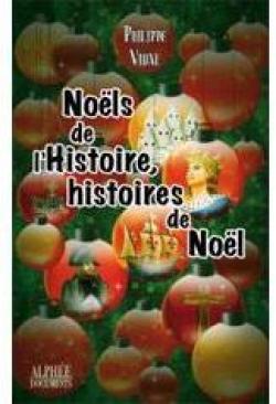 Les Nols de l'Histoire - Histoires de Nol par Philippe Vidal