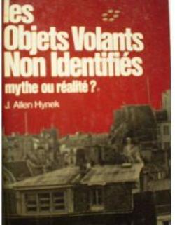 Les objets volants non identifis : Mythe ou ralit ? par Joseph Allen Hynek