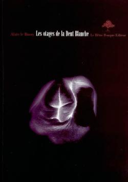 Les otages de la Dent Blanche par Alain Le Bussy
