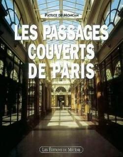 Les passages couverts de Paris par Patrice de Moncan