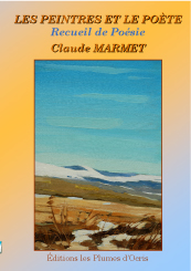 Les Peintres et le Poete - Poesie - Claude Marmet par Claude Marmet