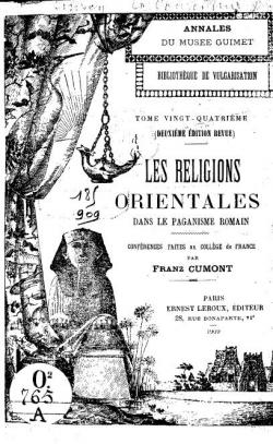 Les religions orientales dans le paganisme romain : confrences faites au Collge de France: (2e dition revue) par Franz Cumont