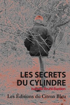 Les Secrets du Cylindre par Isabelle Bruhl-Bastien