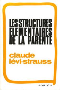 Les structures élémentaires de la parenté par Lévi-Strauss