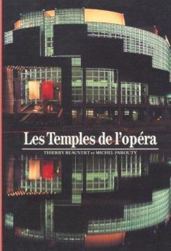 Les Temples de l'opra par Thierry Beauvert