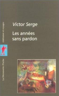 Les annes sans pardon par Victor Serge