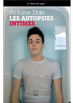 Les autopsies intimes par Antoine Dole