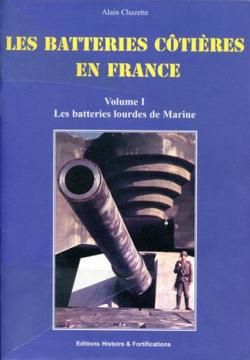 Les batteries ctires en France Volume1 par Alain Chazette
