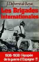 Les brigades internationales par Jacques Delperri de Bayac