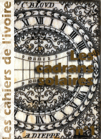 Les cadrans solaires en ivoire de Dieppe (Les cahiers de l'ivoire du Chteau-Muse de Dieppe) par Pierre Ickowicz