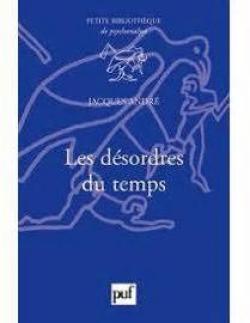 Les dsordres du temps par Jacques Andr