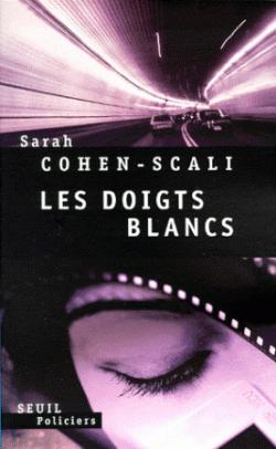Les doigts blancs par Sarah Cohen-Scali