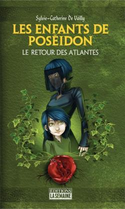 Les enfants de Posidon, tome 3 : Le retour des Atlantes par Sylvie Catherine de Vailly