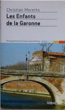 Les enfants de la Garonne par Christian Moretto