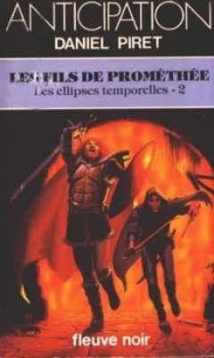 Les Ellipses temporelles, tome 2 : Les Fils de Promthe par Daniel Piret