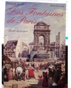 Les fontaines de Paris : Guide historique par Marc Gaillard