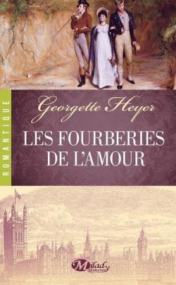 Les fourberies de l'amour (Pour l'amour de Cressy) par Georgette Heyer