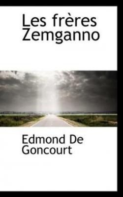Les frres Zemganno par Edmond de Goncourt