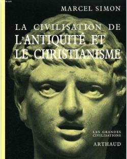 Les grandes Civilisations (12) :  La Civilisation de l'antiquit et le christianisme par Marcel Simon
