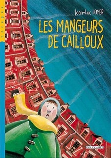 Les mangeurs de cailloux, Tome 1 par Jean-Luc Loyer