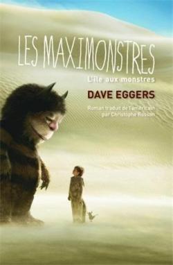 Les maximonstres : L'le aux monstres par Dave Eggers