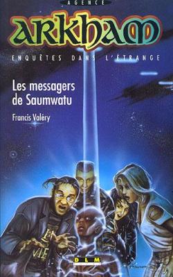Les messagers de Saumwatu par Francis Valry