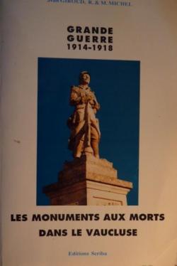 Les monuments aux morts de la guerre 1914-1918 dans le Vaucluse par Jean Giroud