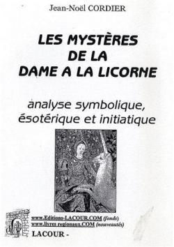 Les mystres de la Dame  la licorne par Jean-Nol Cordier