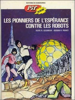 Pif : Les pionniers de l'esprance contre les robots par Roger Lcureux