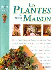 Les plantes qui aiment la maison par Anita Pereire