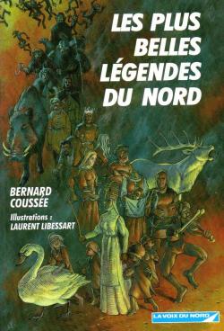 Les plus belles legendes du nord par Bernard Cousse