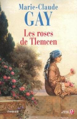 Les roses de Tlemcen par Marie-Claude Gay