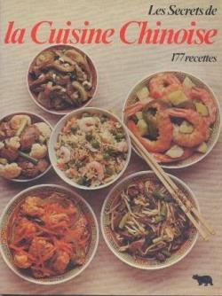 Les secrets de la cuisine chinoise : 177 recettes par Ann Body