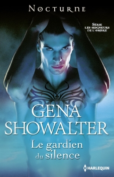 Les seigneurs de l'ombre, tome 7 : Le gardien du silence par Gena Showalter