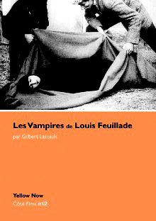 Les vampires de Louis Feuillade par Gilbert Lascault