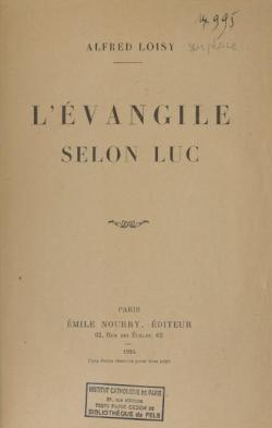 L'vangile selon Luc. par Alfred Loisy