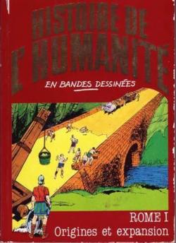 Histoire de l'humanit en bandes dessines, tome 13 : Rome I : Origines et expansion par Eugenio Zoppi