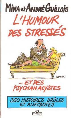 L'humour des stresss... et des psychanalystes par Mina et Andr Guillois